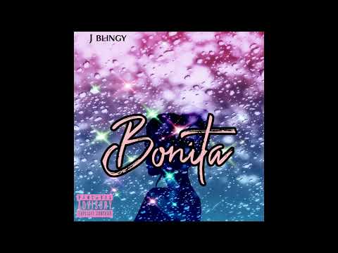 J Blingy "Bonita"
