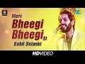 Meri Bheegi Bheegi Si Sahil Solanki Cover Version Old Is Gold HD Video