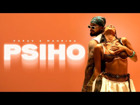POPOV x MAHRINA - PSIHO / EGO 2 (OFFICIAL VIDEO)