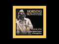 “All the Mornings Bring” - Morning Sun: Adventures with Oboe