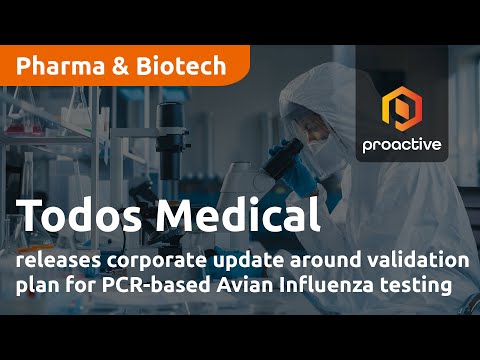 Todos Medical releases corporate update around validation plan for PCR-based Avian Influenza testing