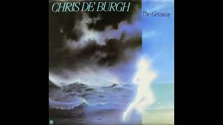 Chris De Burgh - The Getaway (1982) Part 1 (Full Album)