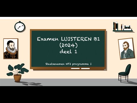 Examen LUISTEREN B1 2024 (deel 1)  - STAATSEXAMEN NT2 programma I