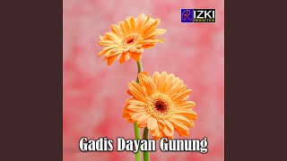 Download lagu Gadis Dayan Gunung mp3