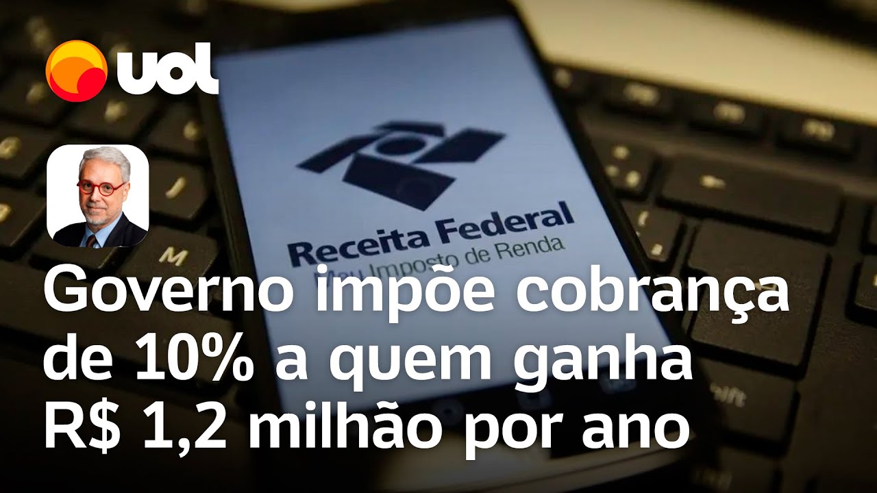 Novo IR cobra 10% de R$ 1,2 milhão e 4% de R$ 750 mil; veja mais taxas | Toledo