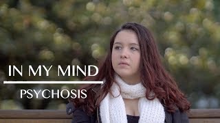 In My Mind: Living with Psychosis