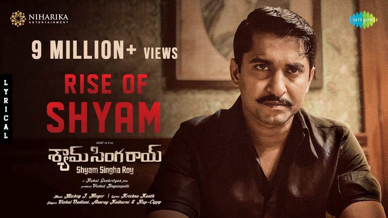 Rise of Shyam lyrics -Shyam Singha Roy -Mickey J Meyer