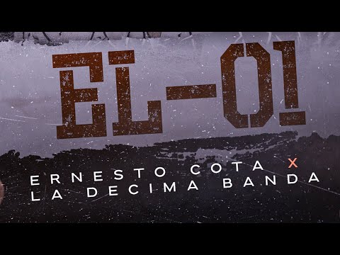 Ernesto Cota x La Decima Banda - El 01
