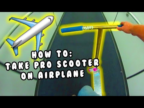 HOW TO TAKE PRO SCOOTER ON AIRPLANE- Step by Step