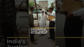 India’s ‘Bulldozer Justice’: Targeting the marginalised? | 101 East #shorts