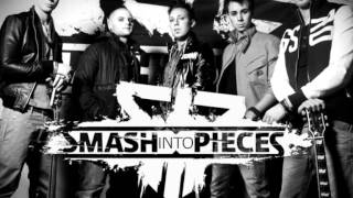 Smash Into Pieces - I Want You To Know