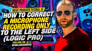 Music Producer Tutorial 85 | How to Correct a Microphone Recording Only to the Left Side (Logic Pro)
