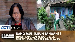 Download lagu DIRECT HANDS DOWN! Kang Mus asked about preparations for war | PREMAN PENSIUN 3 | EPS 26 (1/2) mp3 Download lagu DIRECT HANDS DOWN! Kang Mus asked about preparations for war | PREMAN PENSIUN 3 | EPS 26 (1/2) mp3
