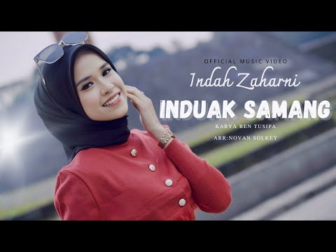 INDAH ZAHARNI - INDUAK SAMANG | Official Music Video | Lagu Minang Terbaru 2024
