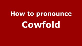 How to pronounce Cowfold