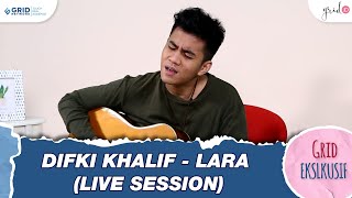 Download lagu DIFKI KHALIF - LARA (LIVE SESSION GRID ID) mp3 Download lagu DIFKI KHALIF - LARA (LIVE SESSION GRID ID) mp3