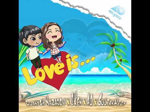 NAZAROV QUANSH ft 2Ken ft AO ft Sultanmedy - love is