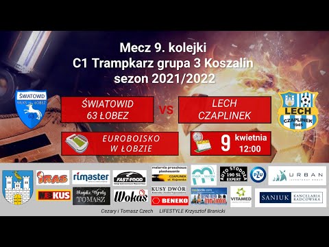 Światowid 63 Łobez - Lech Czaplinek 1:4 - 09.04.2022 (skrót)
