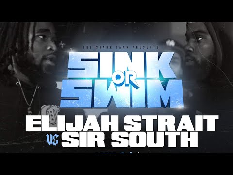 Elijah Strait vs Sir South