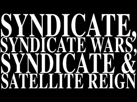 Still Less Dystopian than LinkedIn — An Analysis of the Syndicate Games and  Satellite Reign