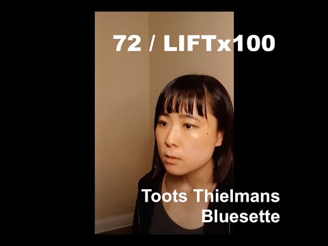 LIFT x 100 - 72 | Toots Thielmans “Bluesette” (“The Sesjun Radio Shows” by Bill Evans)