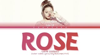 [THROWBACK] LEE HI Rose Lyrics (이하이 로즈 가사) | Color Coded | Han/Rom/Eng sub