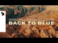 Edward Maya x Valentino Indy x Klavdia - Back to Blue (Official Lyric Video)