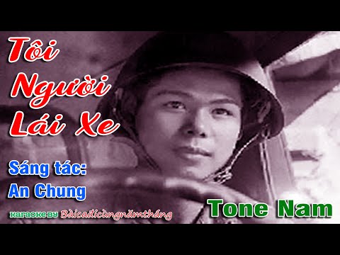 🎤 TÔI NGƯỜI LÁI XE - Karaoke tone nam - Nhạc sống - Bài ca đi cùng năm tháng.