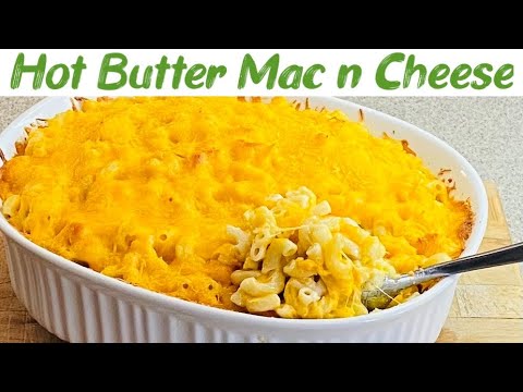 How To Make Southern Baked Hot Butter Mac N Cheese | Macaroni and Cheese Recipe