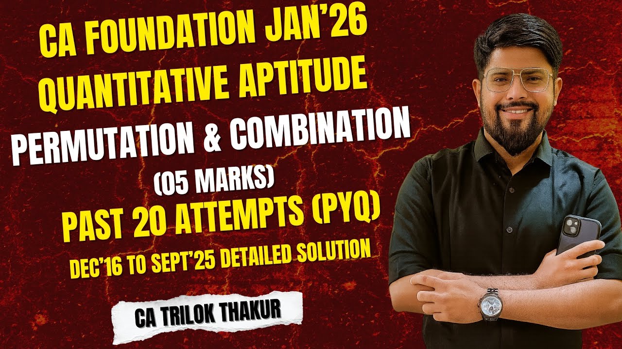 CA Foundation QA I Jan 2026 | Permutation & Combination PYQ | Past 20 Attempts Fully Solved I