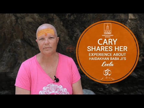Cary - Devotee of Haidakhan Babaji shares her experience