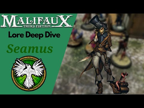 Malifaux Lore Guide Ep. 23 Seamus