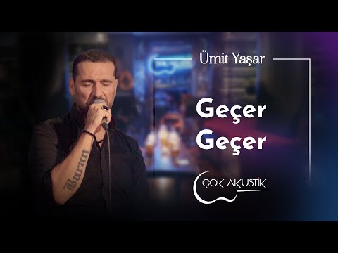 Ümit Yaşar - Geçer Geçer