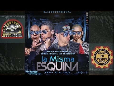 Jetson El Super - La Misma Esquina (Lyric Video) FT Genio, Elio Mafiaboy, Sniper SP