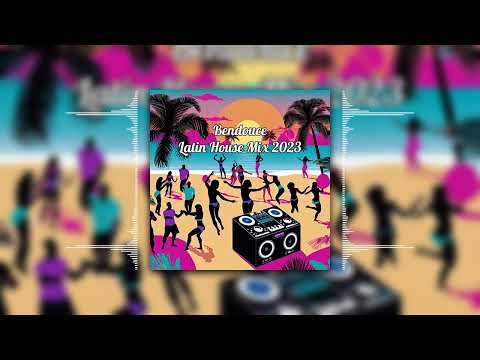 BENDOUCE - Latin House Mix 2023