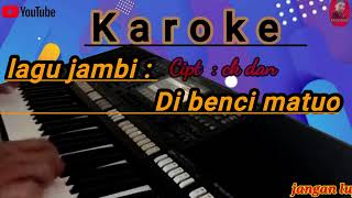 Download lagu Karaoke Dibenci mentuo Persi yamaha Nada Cowok Cipt Cikdan mp3