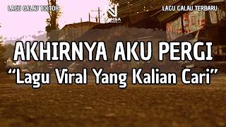 Download lagu LAGU GALAU VIRAL TERBARU | 'AKHIRNYA AKU PERGI' (LIRIK VIDEO 2026) mp3