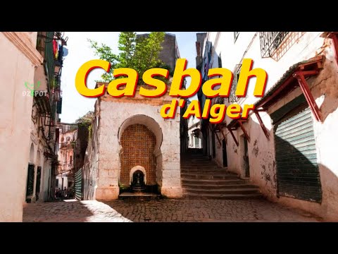 The Kasbah of Algiers - A Hidden Treasure of Algeria - Video Travel