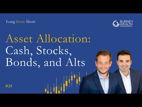 Asset Allocation 101: Cash, Bonds, Stocks & Alternatives
