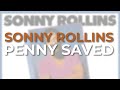 Sonny Rollins - Penny Saved (Official Audio)