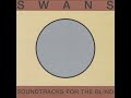 Swans - “Minus Something” Beginning Ambiance (10 minute loop)