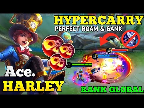 HYPERCARRY HARLRY NONSTOP ROAM & GANK - TOP GLOBAL HARLEY By Ace. | Mobile Legends Bang Bang.