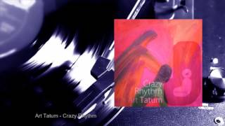 Art Tatum - Crazy Rhythm (Full Album)