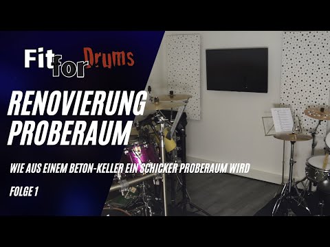 Umbau und Renovierung eines Proberaumes Teil 1 (Fit for Drums by Florian Fochs)