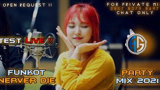 Download lagu [TEST LIVE !!] FUNKOT NEVER DIE PARTY MIX 2021 mp3