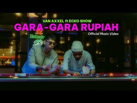 VAN AXXEL - GARA GARA RUPIAH Feat. ECKO SHOW (Official Music Video)