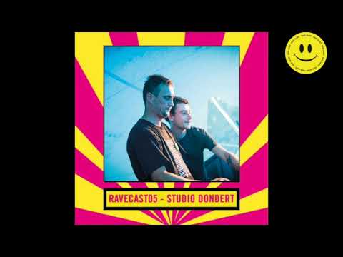RaveCast05 - Studio Dondert