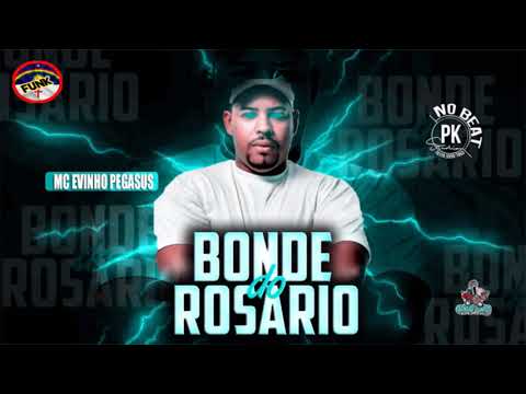 MC EVINHO PEGASUS - DO ROSARIO (PK NO BEAT) (FUNK DE PERNAMBUCO)