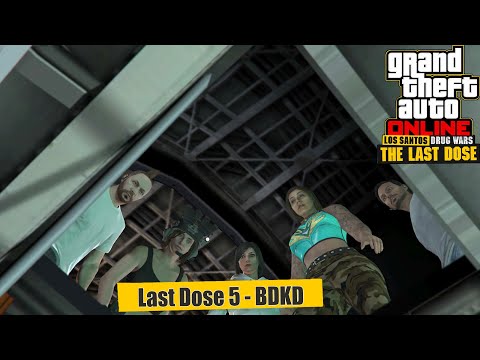 Last Dose 5 - BDKD. Los Santos Drug Wars DLC. 4 players. GTA Online