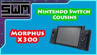 Nintendo Switch Cousins: Morphus X300